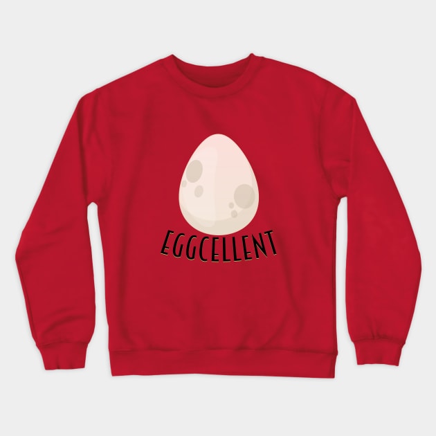 Eggcellent Crewneck Sweatshirt by nickemporium1